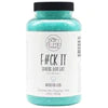 F#ck It Soaking Salts 600g (Mountain Rain)